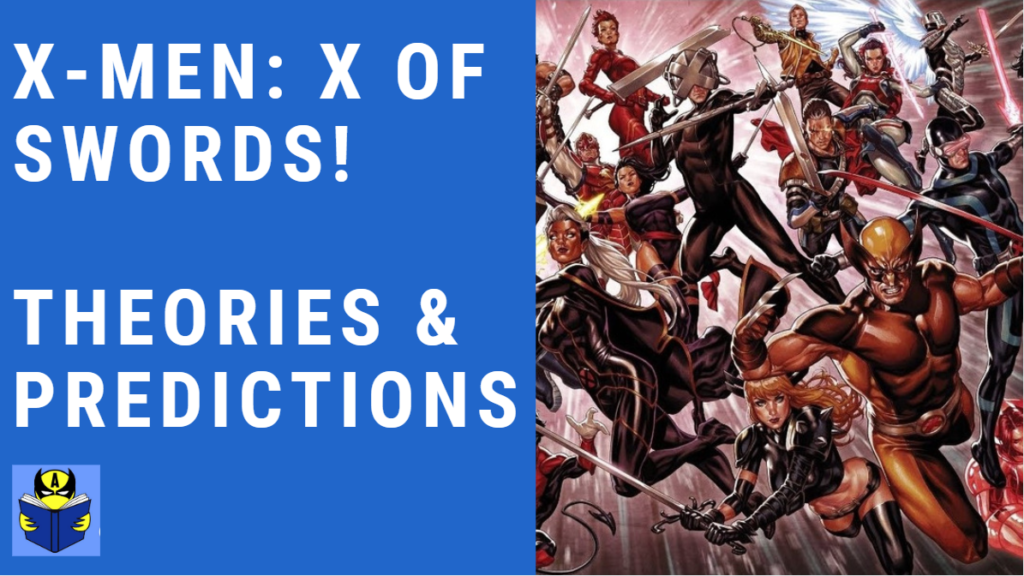 Krakin 'Krakoa # 39: X Pedang - Crossover X-Men 2020!  Teori dan Prediksi!