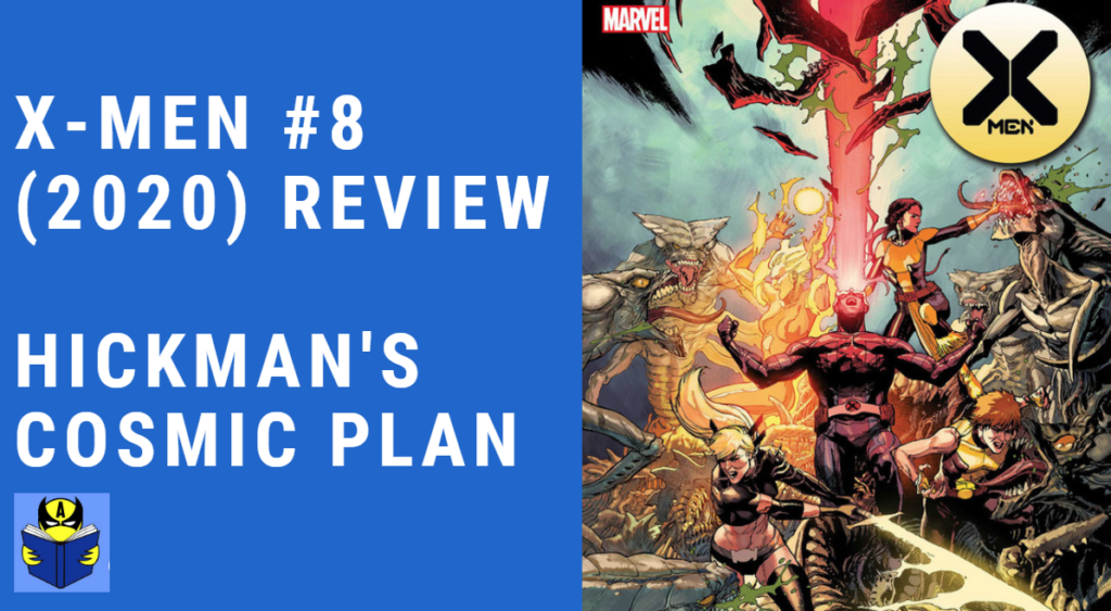 Krakin 'Krakoa # 41: X-Men # 8 (2020) Review - Rencana Kosmik Hickman Untuk Mutan!